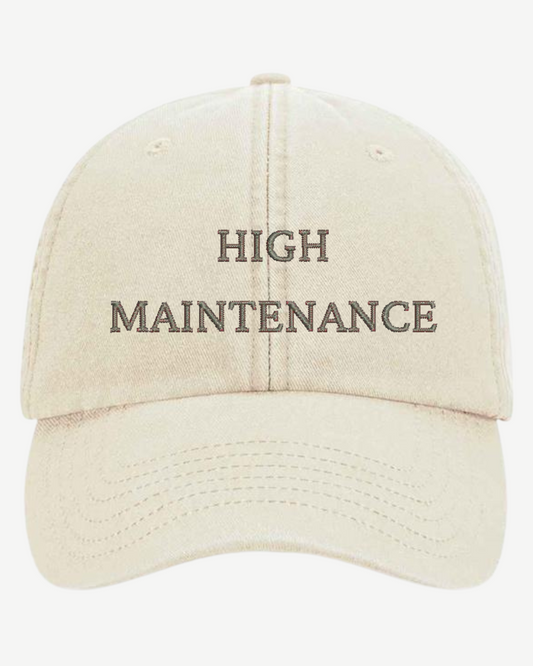 HIGH MAINTANCE CAP